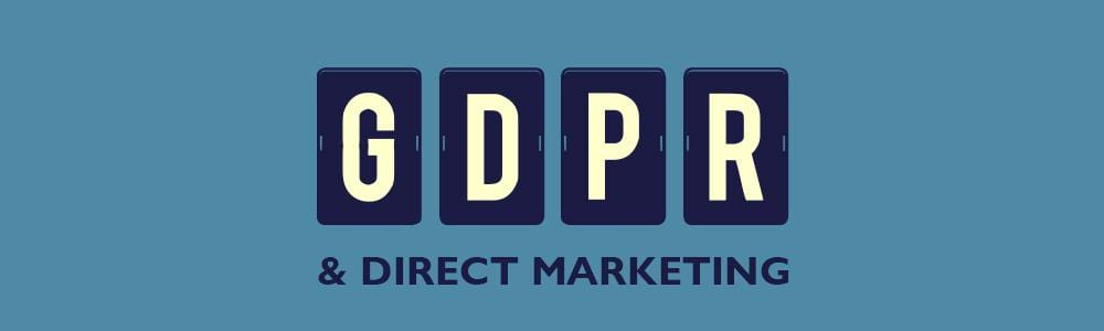 GDPR & Direct Marketing Made Simple